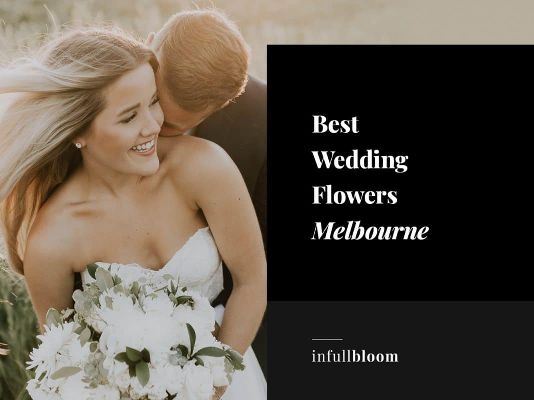 Best Wedding Flowers Melbourne